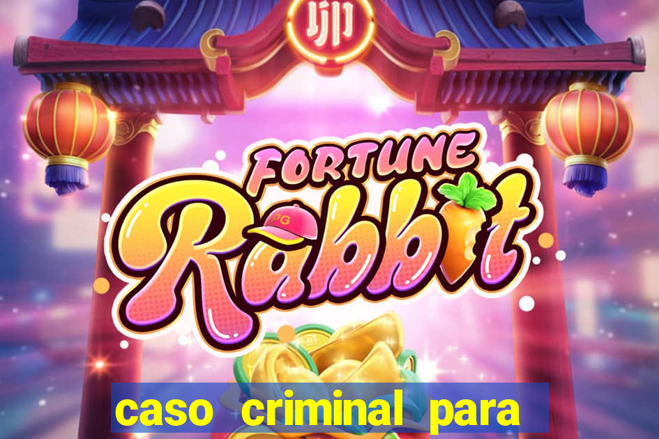 caso criminal para resolver pdf